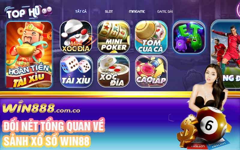 Đối nét tổng quan về sảnh xổ số Win88