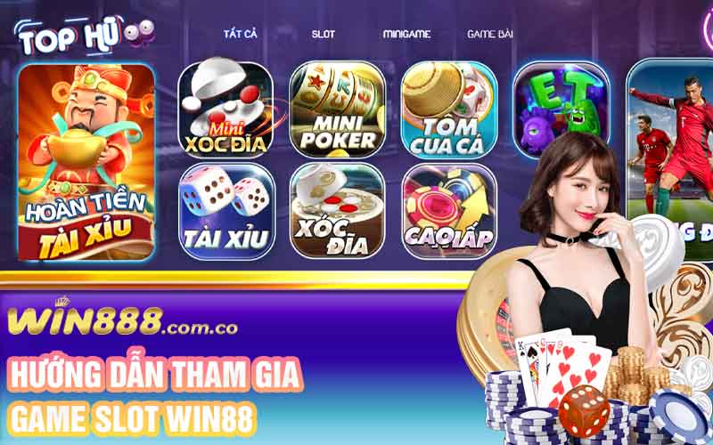 Hướng dẫn tham gia game slot Win88