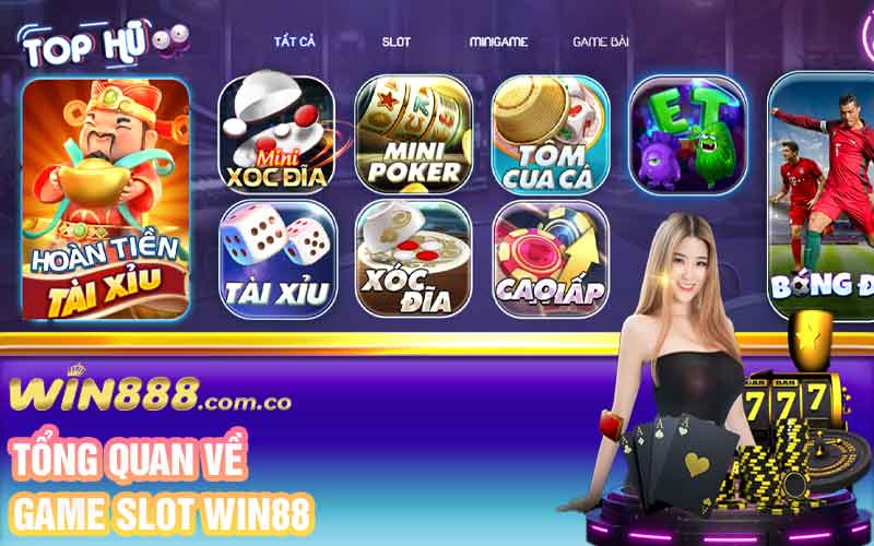 Tổng quan về game slot Win88