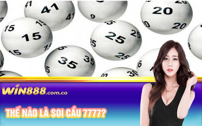 Thế nào là soi cầu 7777?