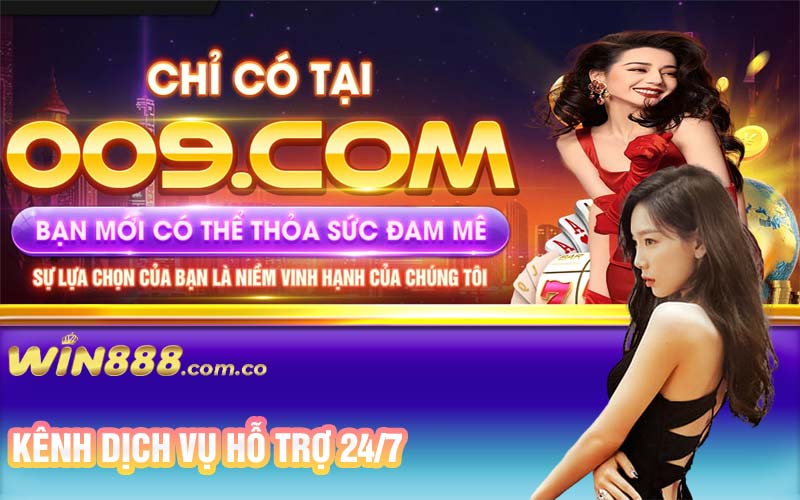 Kênh dịch vụ hỗ trợ 24/7
