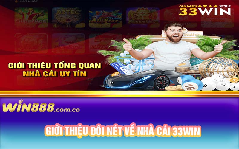 Giới thiệu đôi nét về nhà cái 33Win